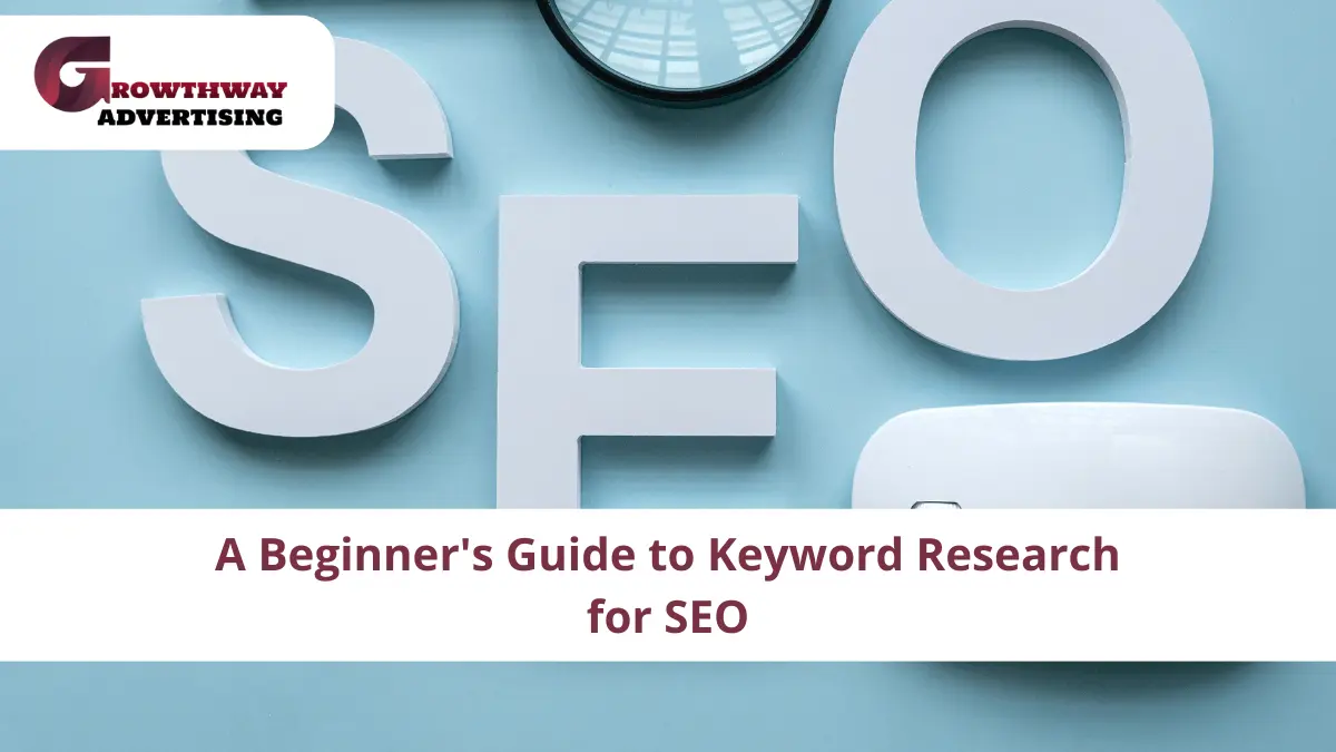 A Beginner's Guide to Keyword Research for SEO
