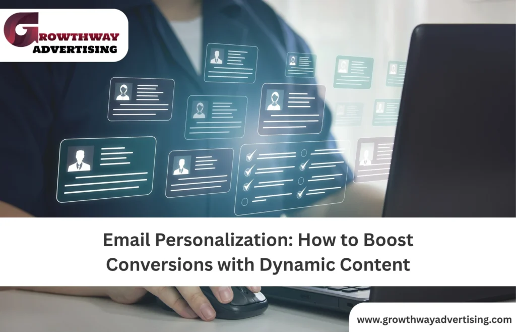 The Power of Dynamic Content in Personalized Email Campaigns