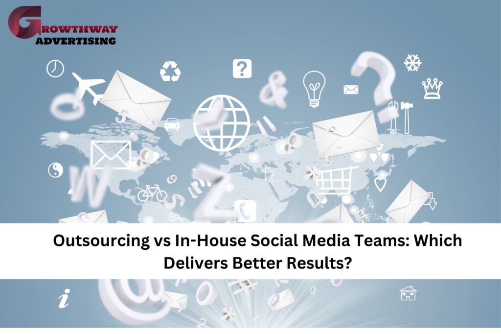 Outsourcing vs In-House Social Media Teams: Which Delivers Better Results?
