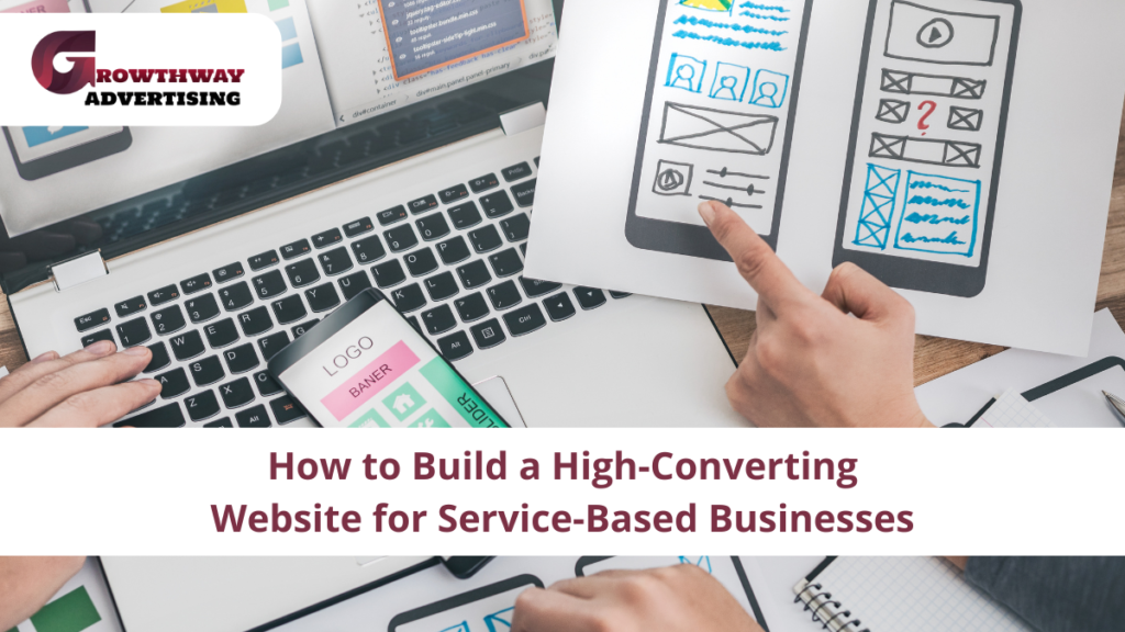 How to Build a High-Converting Website for Service-Based Businesses