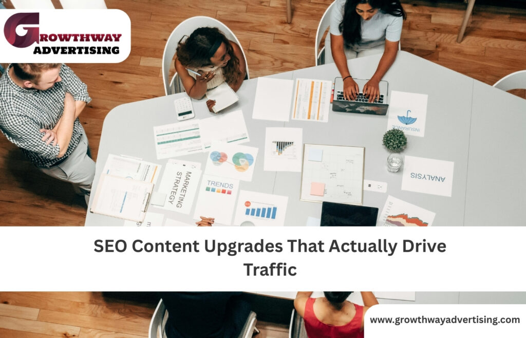 SEO Content Upgrades That Actually Drive Traffic