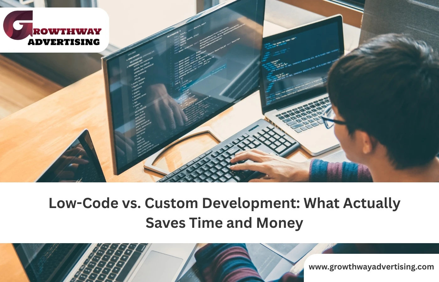 Low-Code vs Custom Development: What’s Worth It?