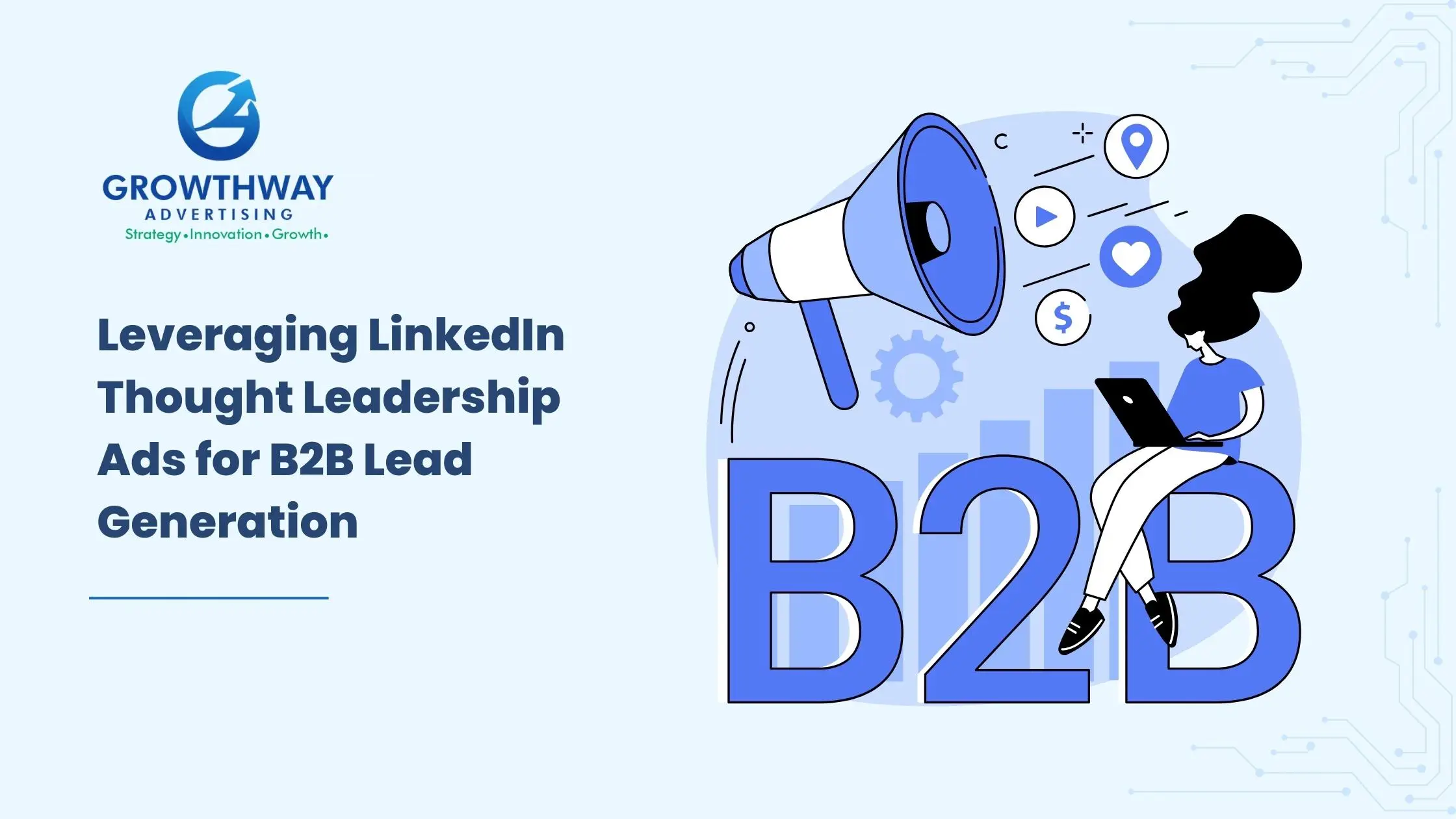 LinkedIn Thought Leadership Ads for Better B2B Leads